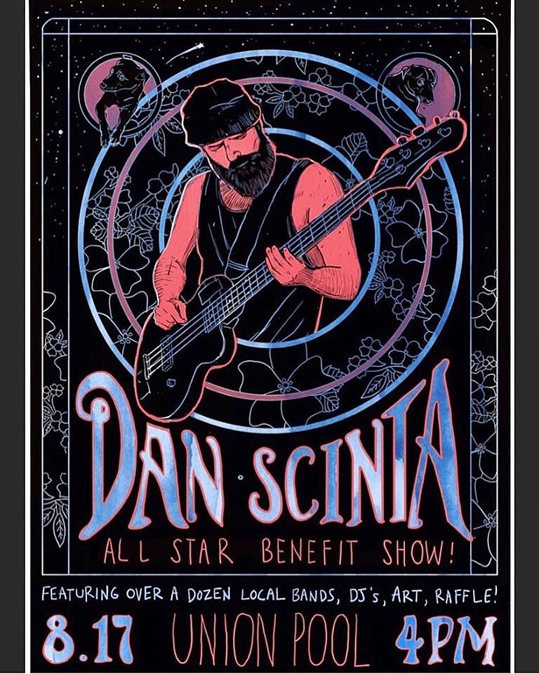 benefit for Dan Scinta (who suffered a stroke) happening at Union Pool