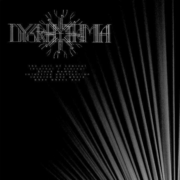 Dysrhythmia share “Internal/Eternal”