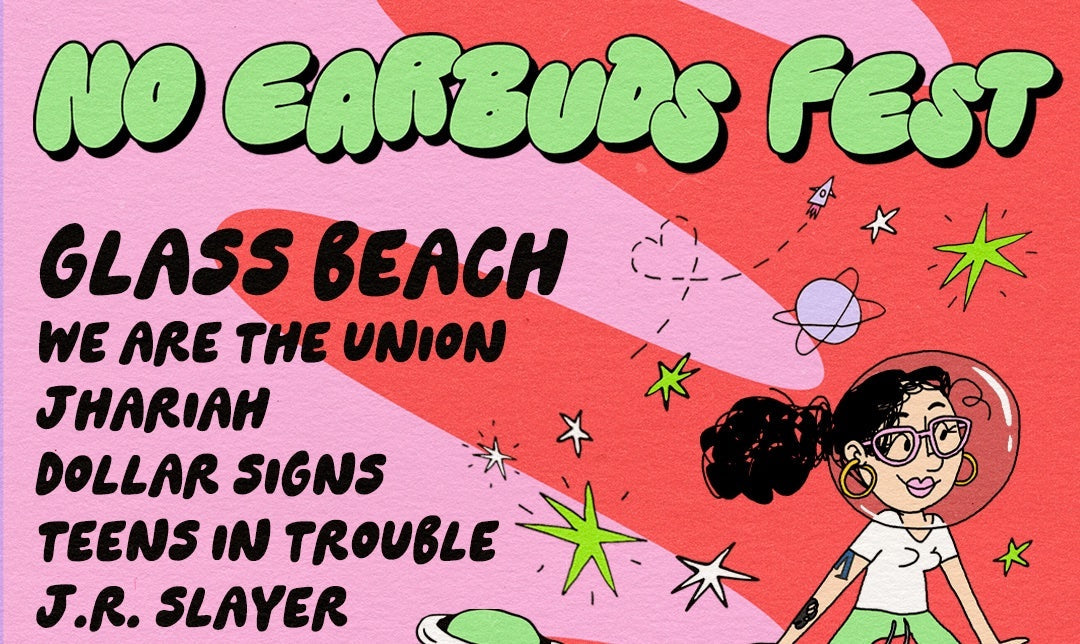 No Earbuds throwing a fest with glass beach, We Are The Union & more