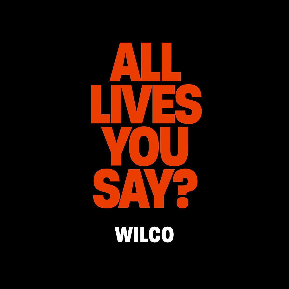 Wilco share new song “All Lives, You Say?”