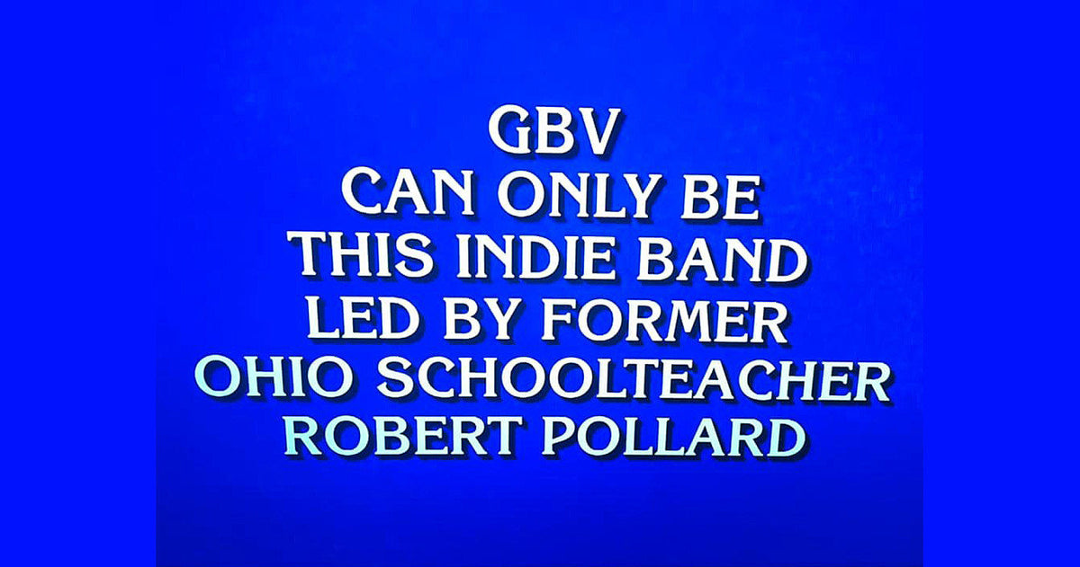 Guided by Voices were a question on ‘Jeopardy’ tonight (video)