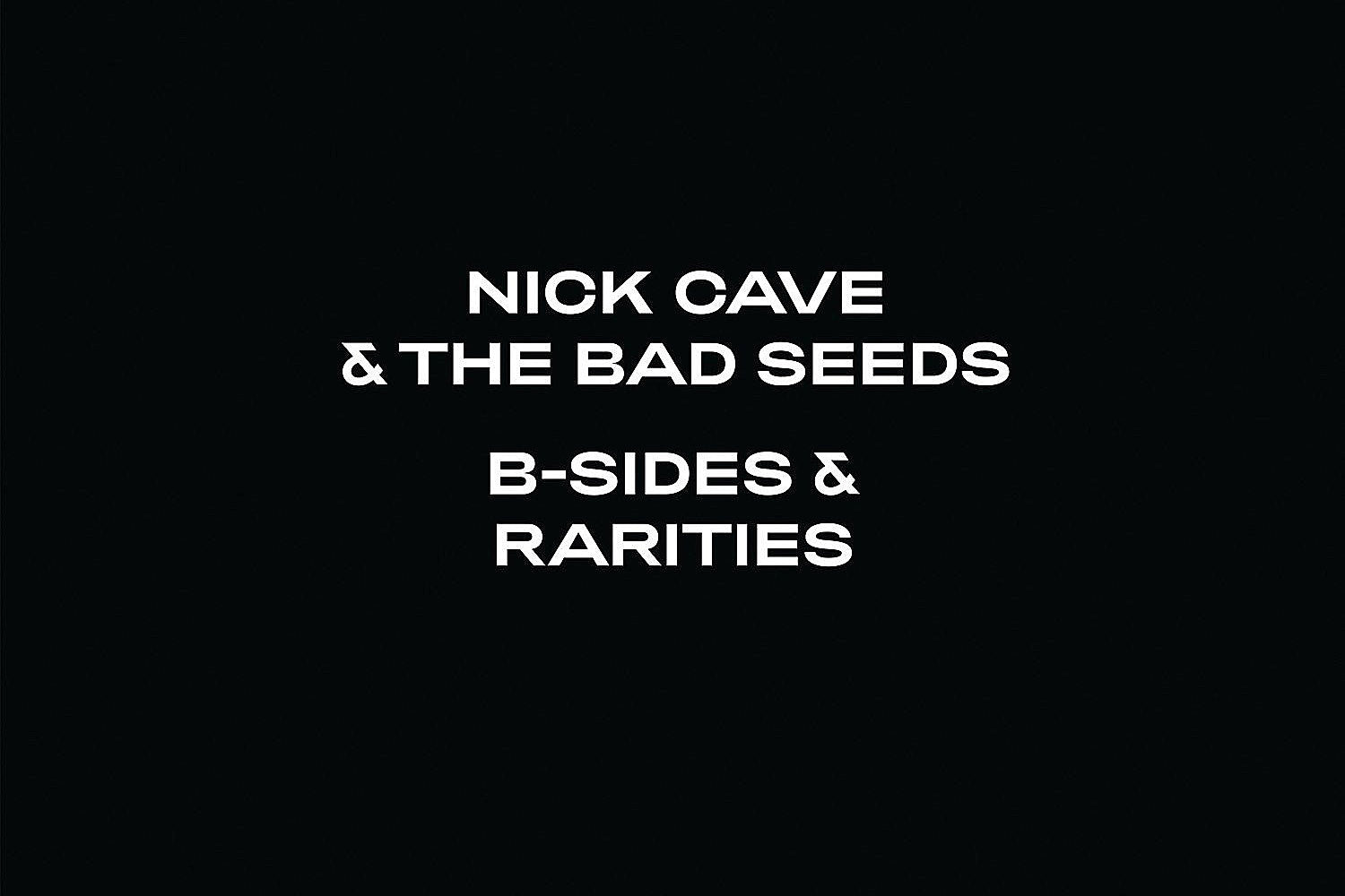 Stream Nick Cave & The Bad Seeds’ new b-sides & rarities collection