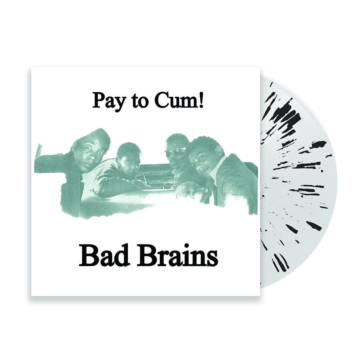 Bad Brains’ “Pay to Cum!” now on black splatter vinyl (limited to 300)