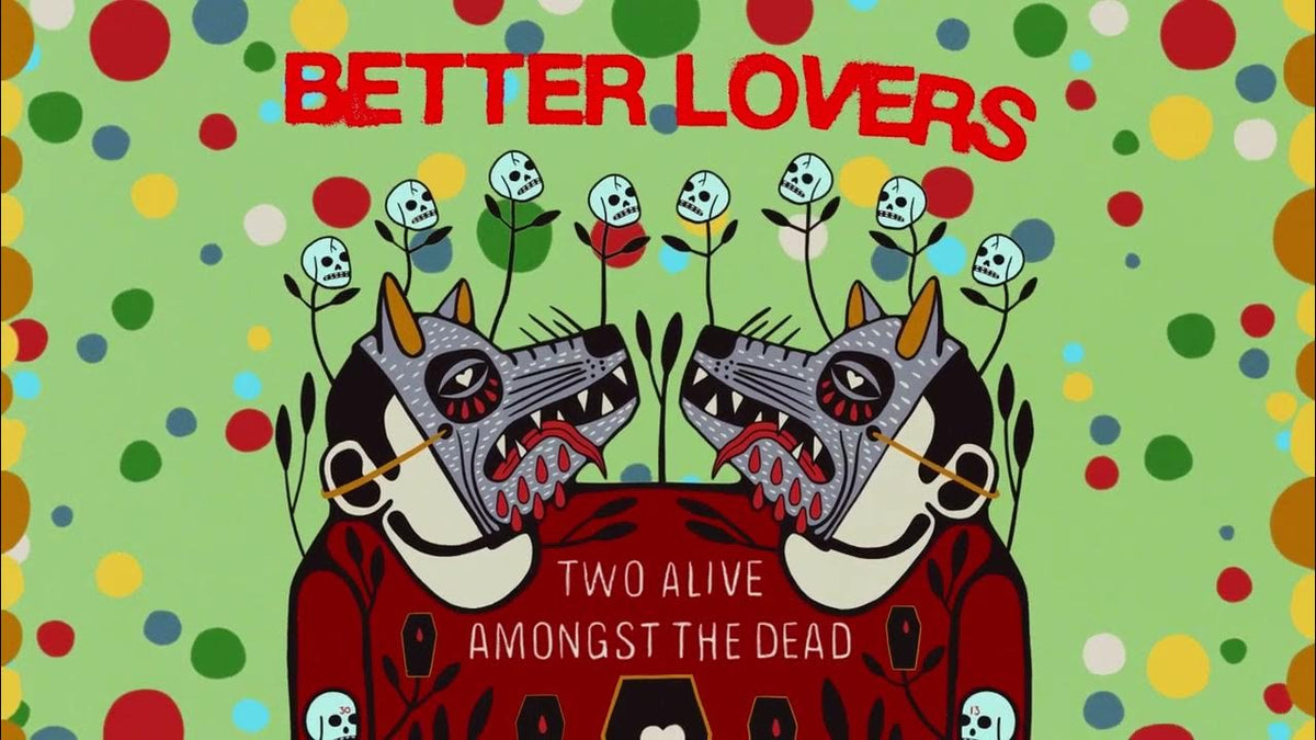 Better Lovers (ETID, DEP) release new song “Two Alive Amongst The Dead”