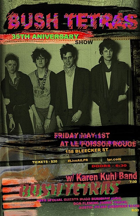 Bush Tetras celebrating 35th anniversary in NYC with guests