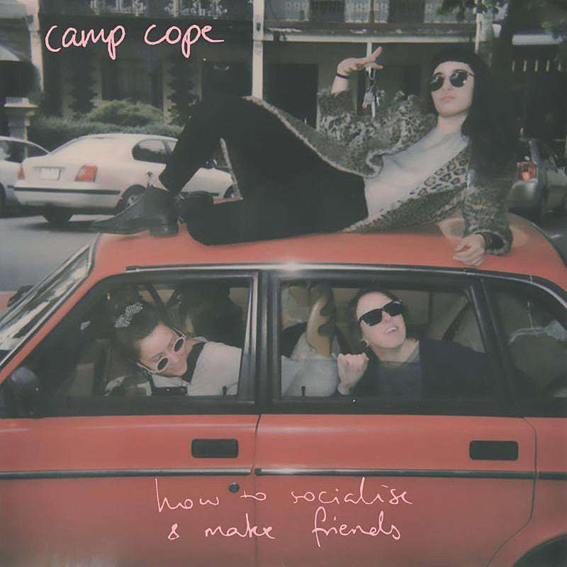 Camp Cope streaming new album ‘How to Socialise & Make Friends’