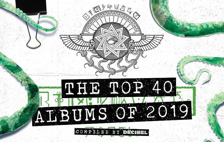 Decibel’s Top 40 Albums of 2019