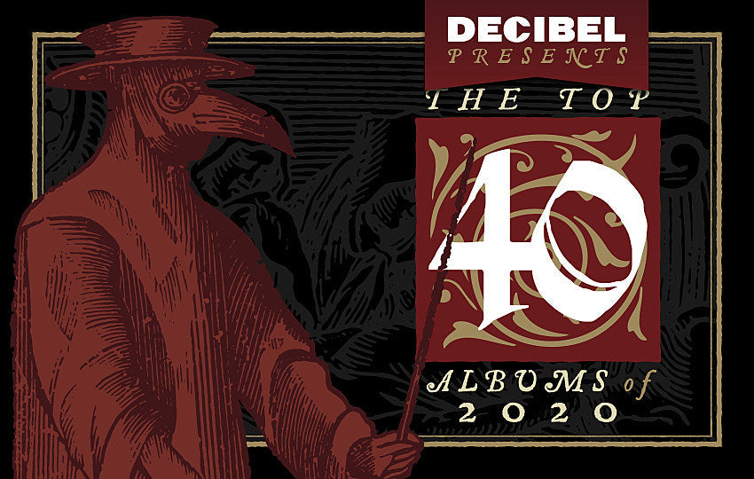 Decibel’s Top 40 Albums of 2020