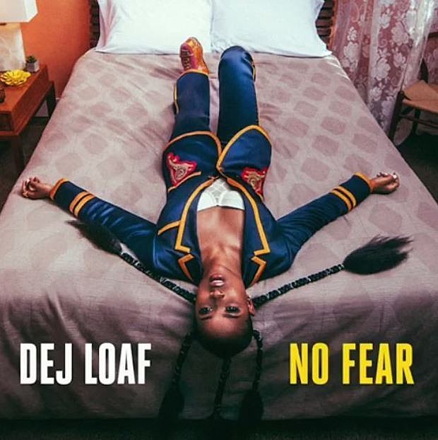stream DeJ Loaf’s new single “No Fear”