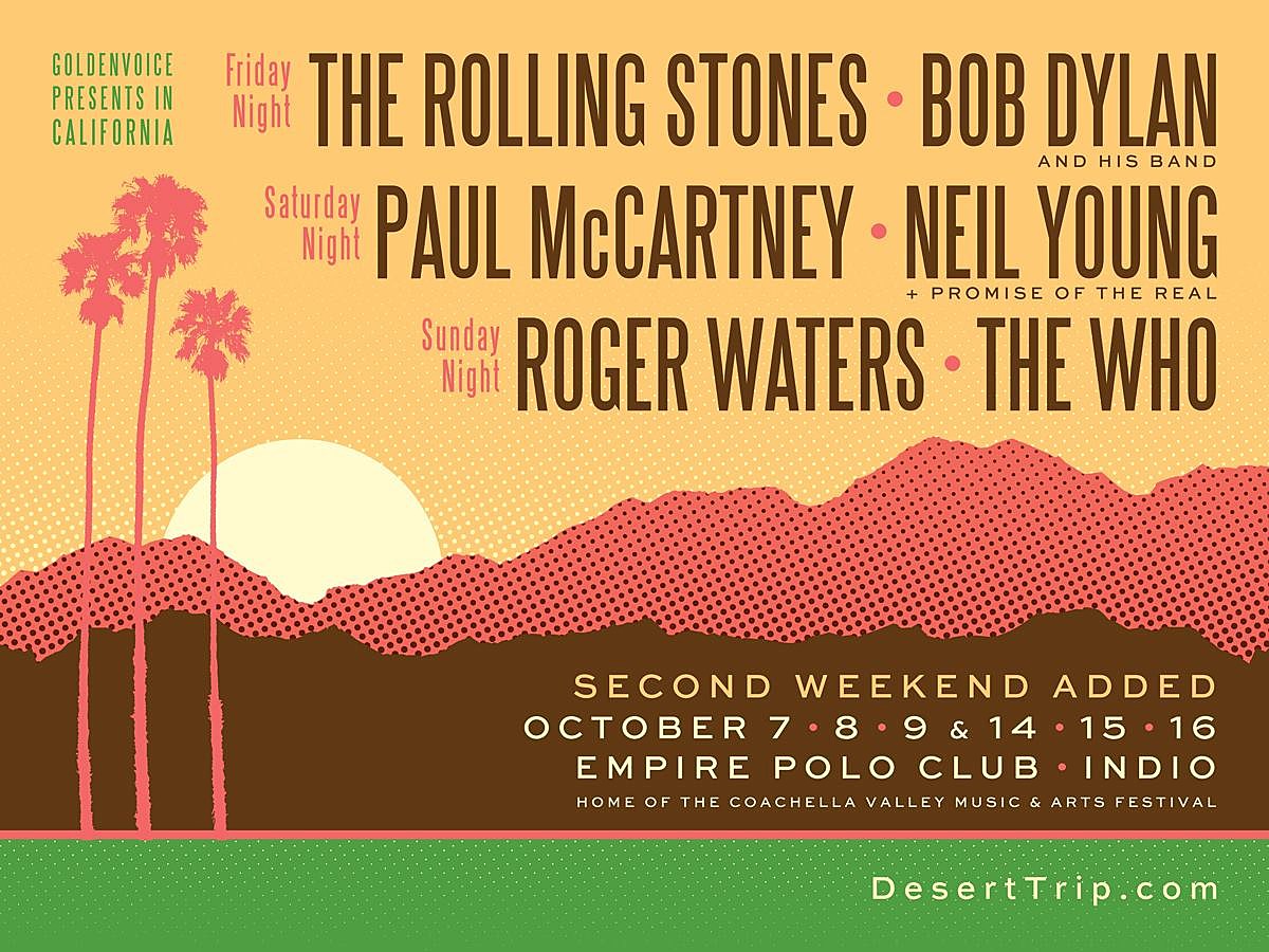 Desert Trip adds second weekend with Rolling Stones, Dylan, McCartney, The Who, Neil Young & Roger Waters