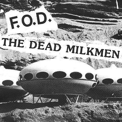 F.O.D. & The Dead Milkmen releasing a split allegedly recorded in 1985 (stream the whole thing)