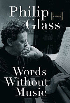 Philip Glass releasing memoir, talking about it at BAM