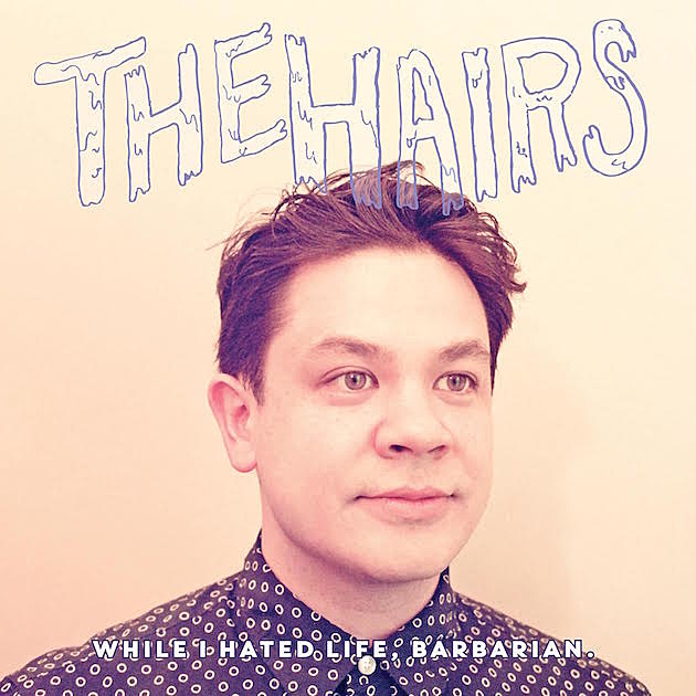 The Hairs releasing new LP (stream “Barbarians”), playing NYC Popfest and other shows