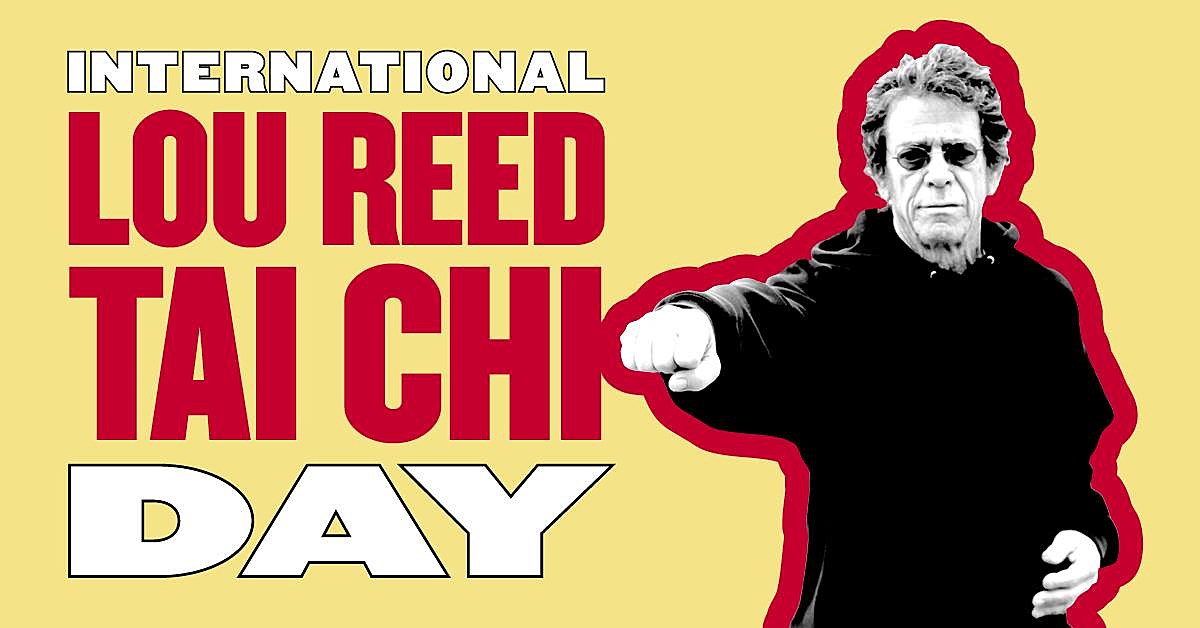 Lou Reed Tai Chi Day is Aug 3; Laurie Anderson & John Zorn celebrating in Brooklyn