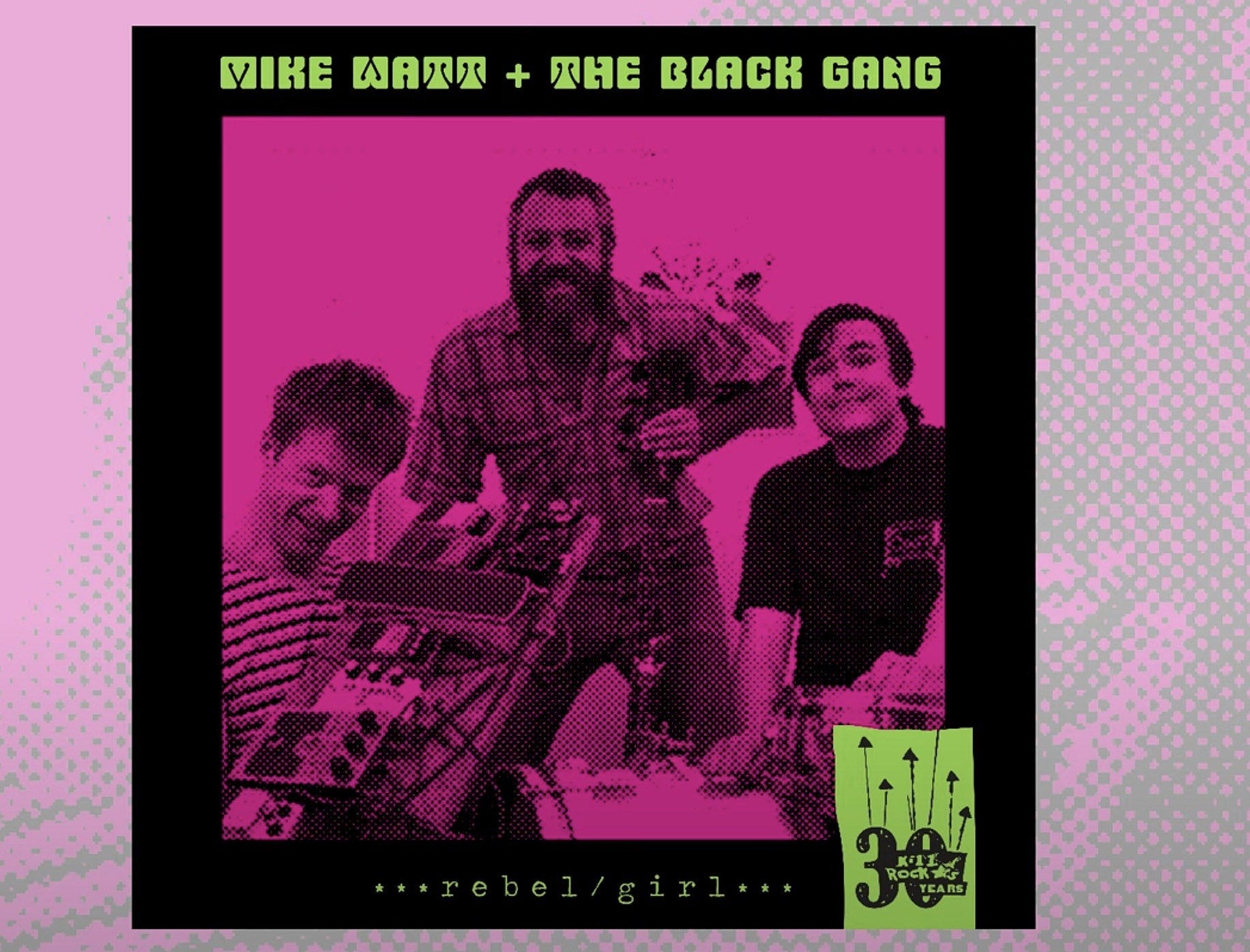 Mike Watt releases Bikini Kill cover for Kill Rock Stars’ 30th anniversary covers series
