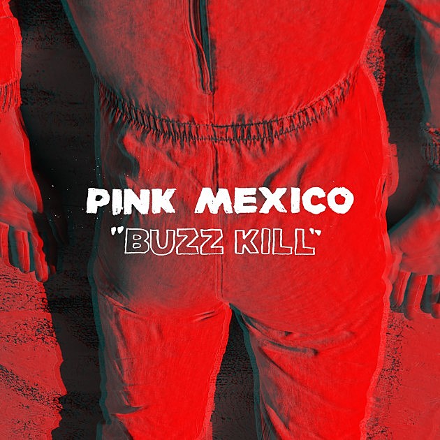 Pink Mexico releasing ‘Fool’ on Burger (stream “Buzz Kill”)