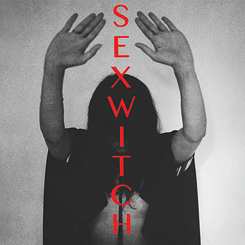 stream the debut LP from Sexwitch (Bat For Lashes, TOY)