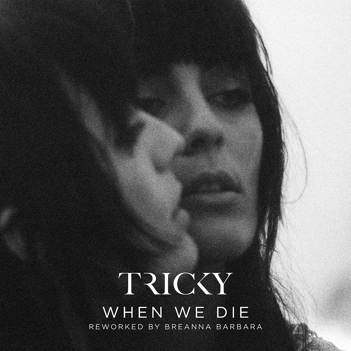 Breanna Barbara reworks Tricky’s “When We Die,” playing in his band on tour