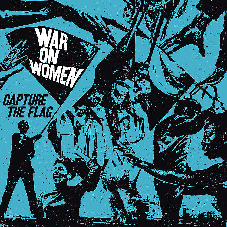 War On Women releasing new LP ‘Capture the Flag’ ft. Kathleen Hanna, touring