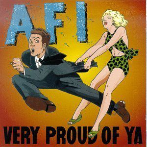 AFI 'VERY PROUD OF YA' LP