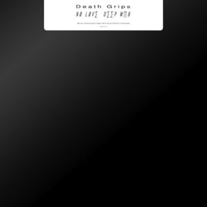 DEATH GRIPS 'NO LOVE DEEP WEB' LP