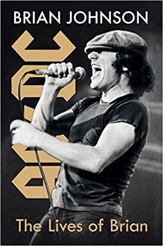 BRIAN JOHNSON: THE LIVES OF BRIAN: A MEMOIR BOOK