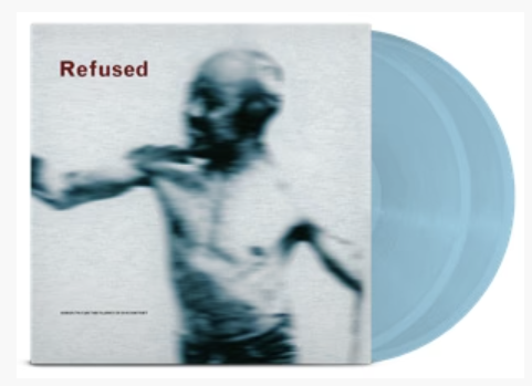 REFUSED 'SONGS TO FAN THE FLAMES OF DISCONTENT' 2LP (Anniversary Edition, Blue Vinyl)