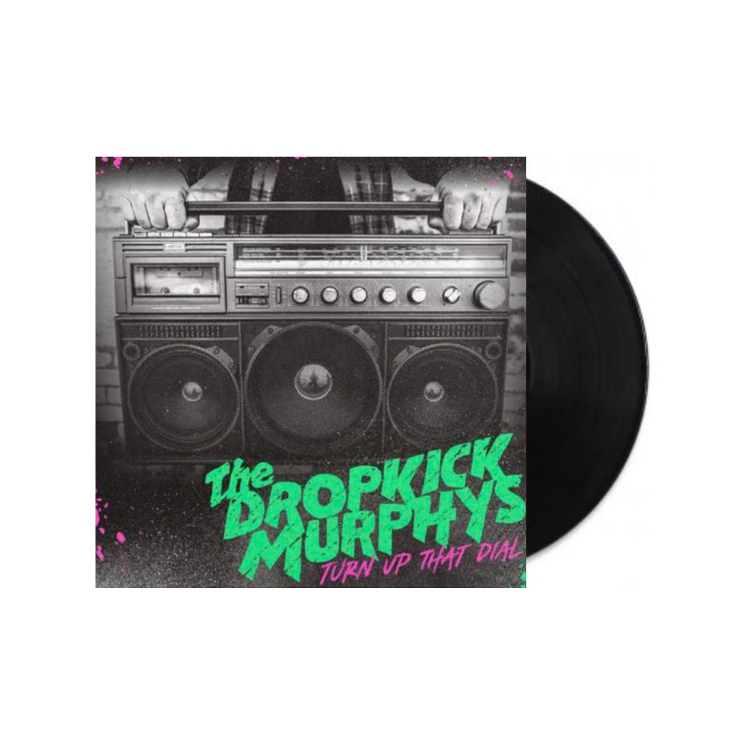 DROPKICK MURPHYS 'TURN UP THAT DIAL' LP