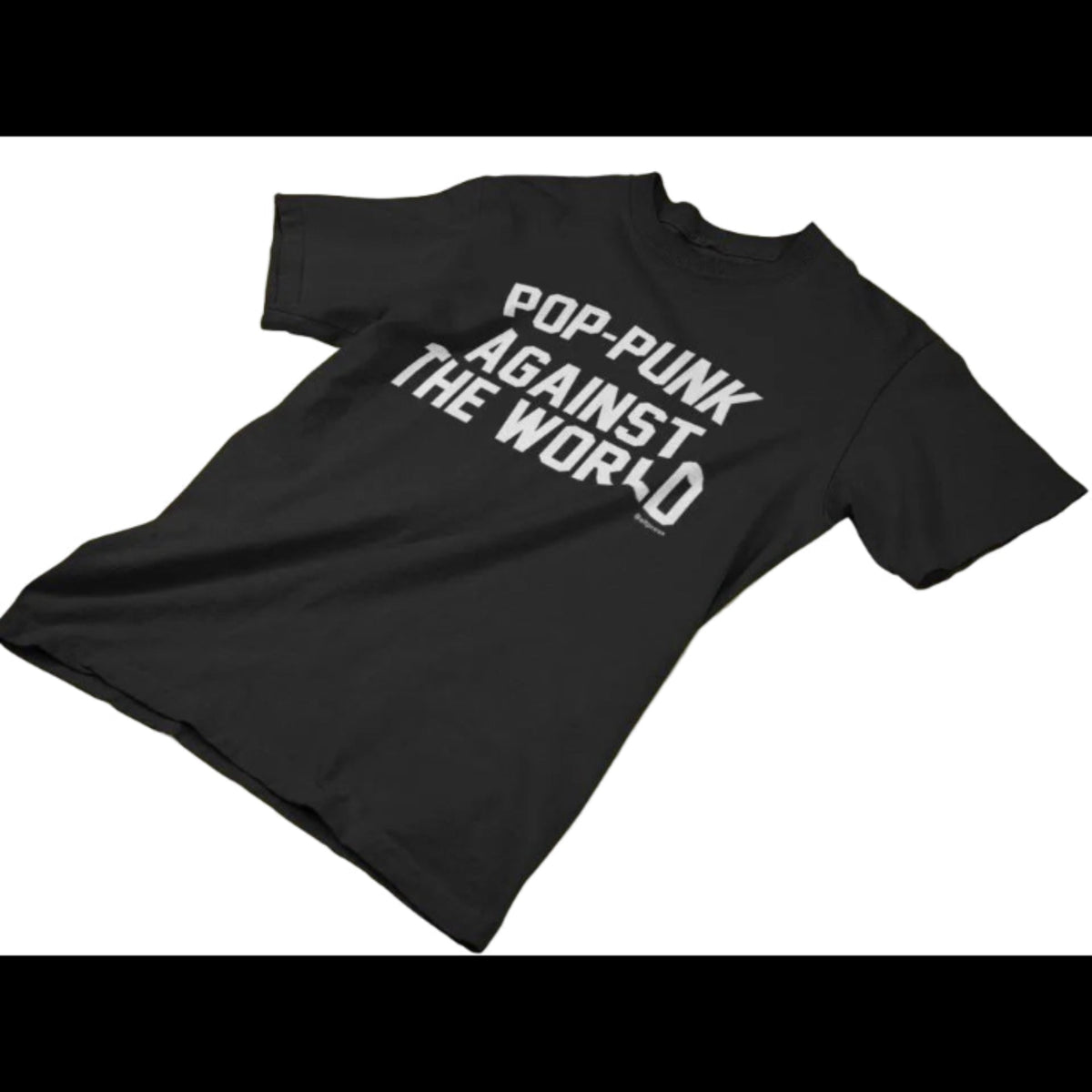 Against The World T-Shirt Alternative Press Black Short Sleeve