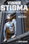 Vinnie Stigma Howie Abrams Roger Miret Agnostic Front The Most Interesting Man in the World Book Hardcover