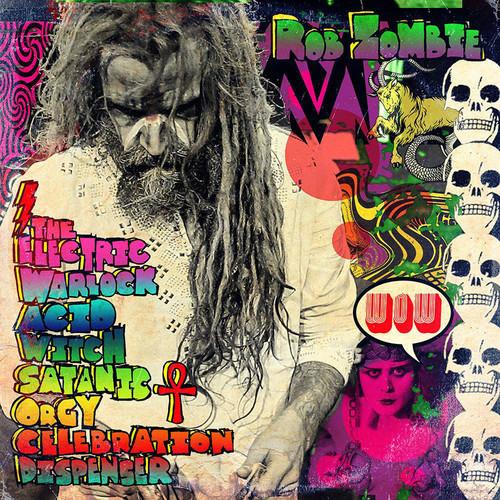 ROB ZOMBIE 'ELECTRIC WARLOCK ACID WITCH SATANIC ORGY CELEBRATION DISPENSER' LP