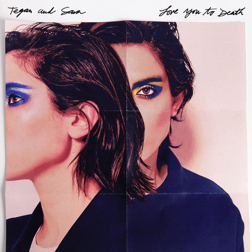 TEGAN AND SARA 'LOVE YOU TO DEATH' LP