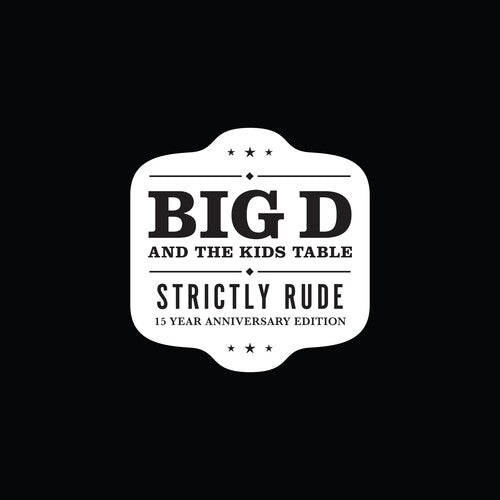 BIG D & THE KIDS TABLE 'STRICTLY RUDE' 2LP (15 Year Anniversary Edition, Color Vinyl)