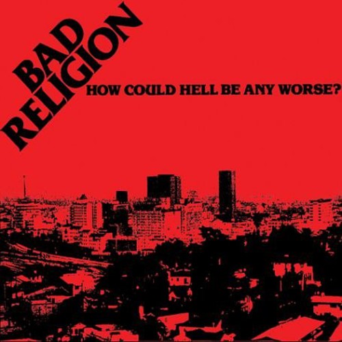 BAD RELIGION ‘HOW COULD HELL BE ANY WORSE’ LP
