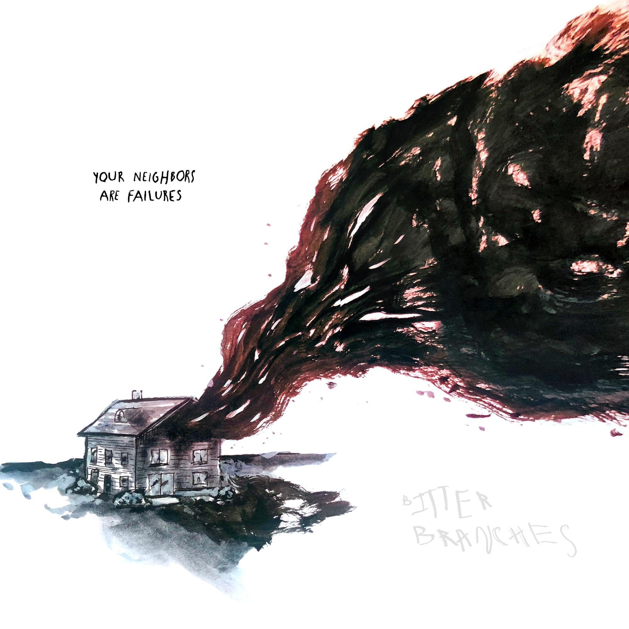 BITTER BRANCHES 'YOUR NEIGHBORS ARE FAILURES' LP