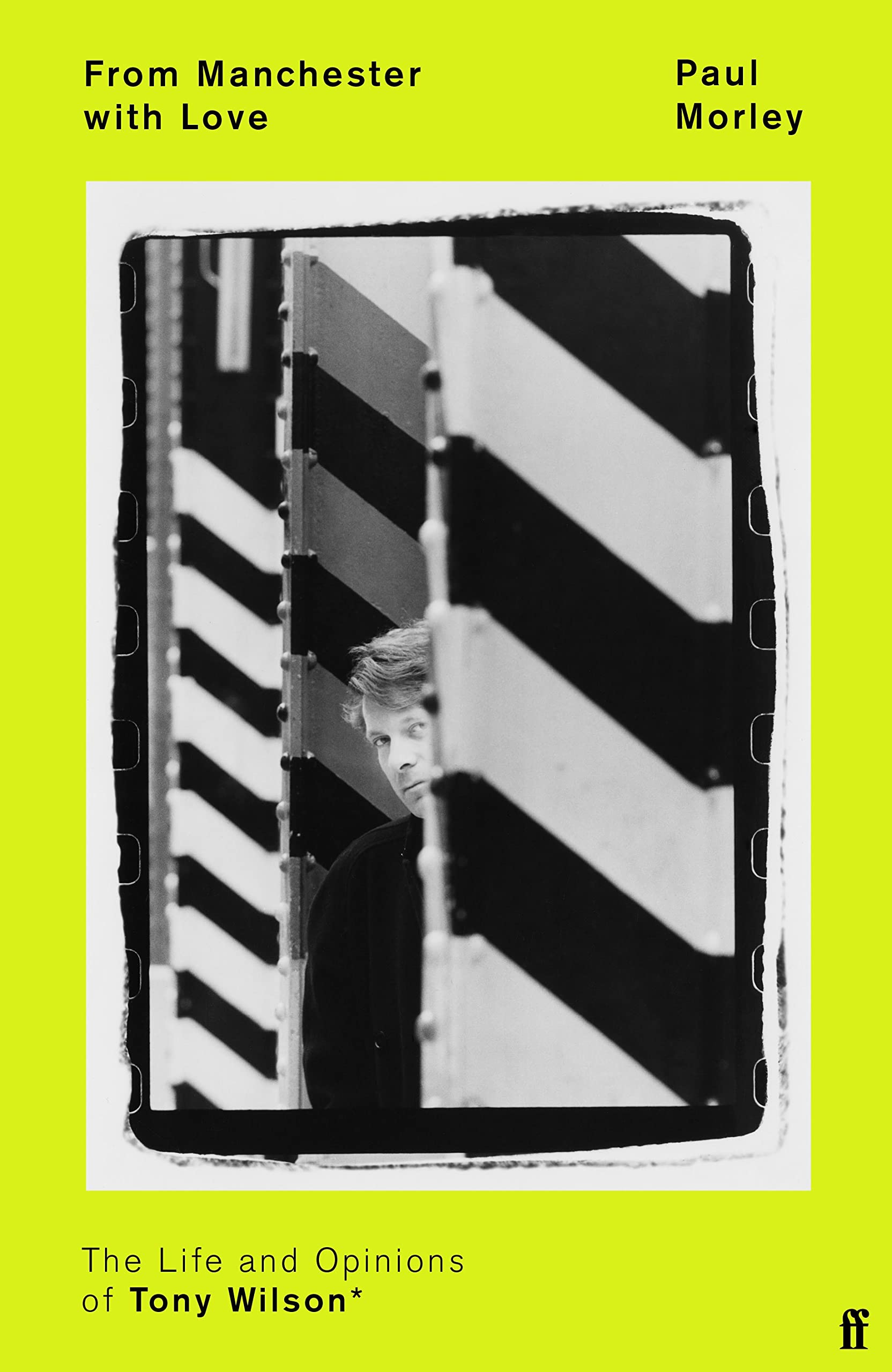 FROM MANCHESTER WITH LOVE: THE LIFE AND OPINIONS OF TONY WILSON BOOK