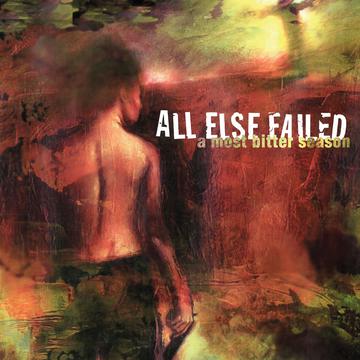 ALL ELSE FAILED 'A MOST BITTER SEASON' LP