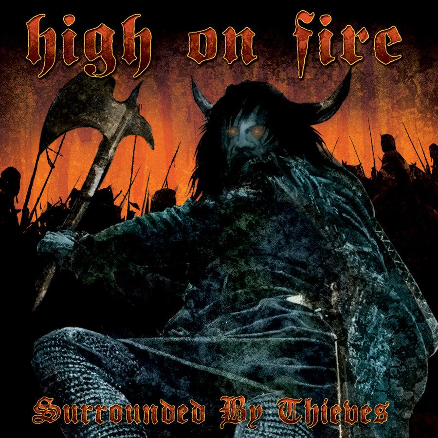 HIGH ON FIRE 'SURROUNDED BY THIEVES' LP