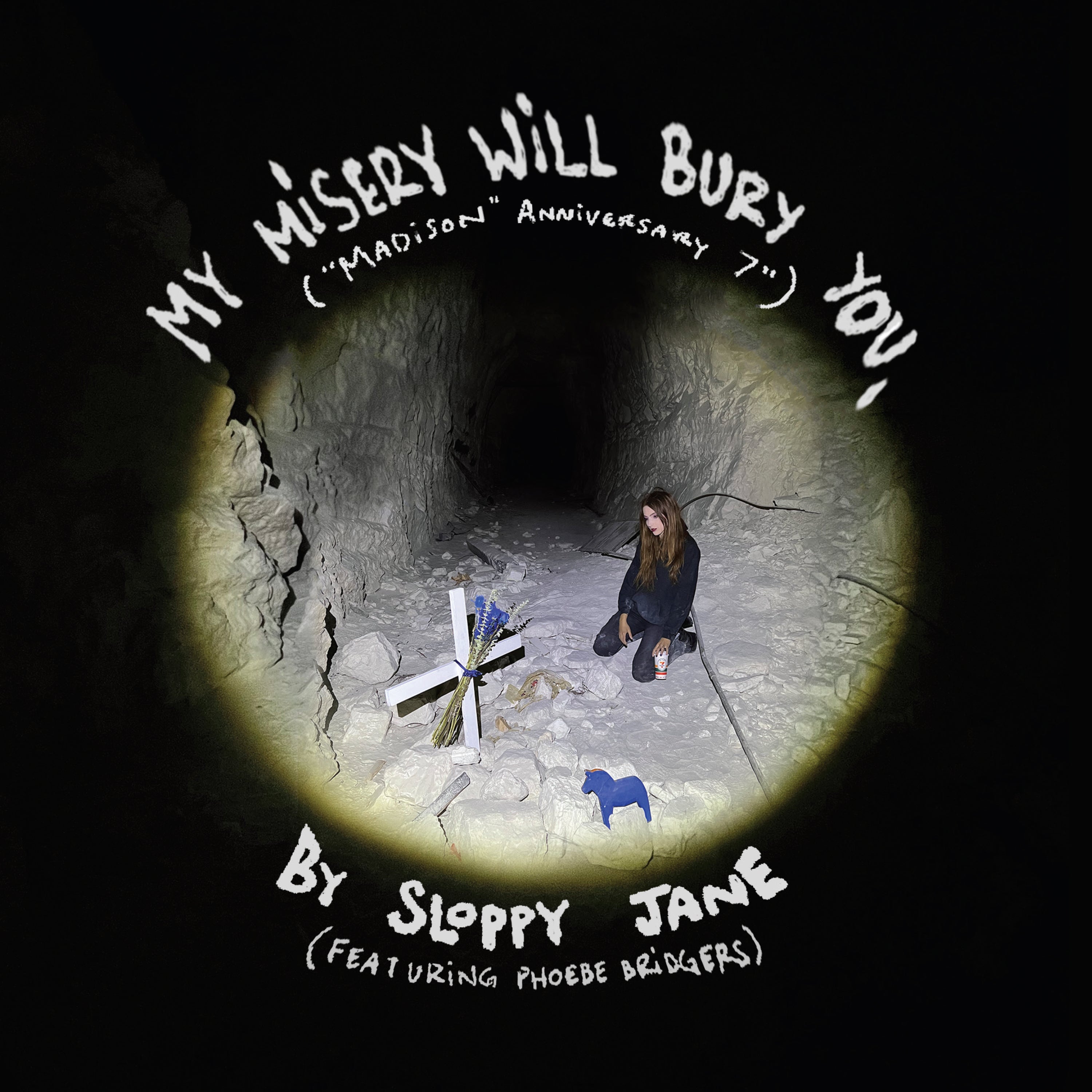 SLOPPY JANE & PHOEBE BRIDGERS 'MY MISERY WILL BURY YOU.' 7" SINGLE (Limited Edition)