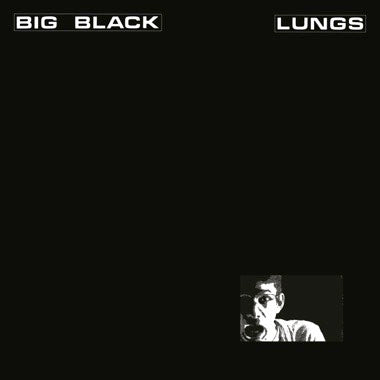 BIG BLACK 'LUNGS' LP