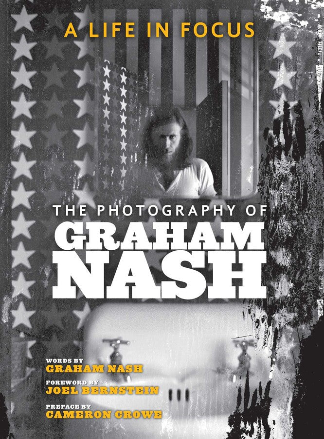 A LIFE IN FOCUS: THE PHOTOGRAPHY OF GRAHAM NASH