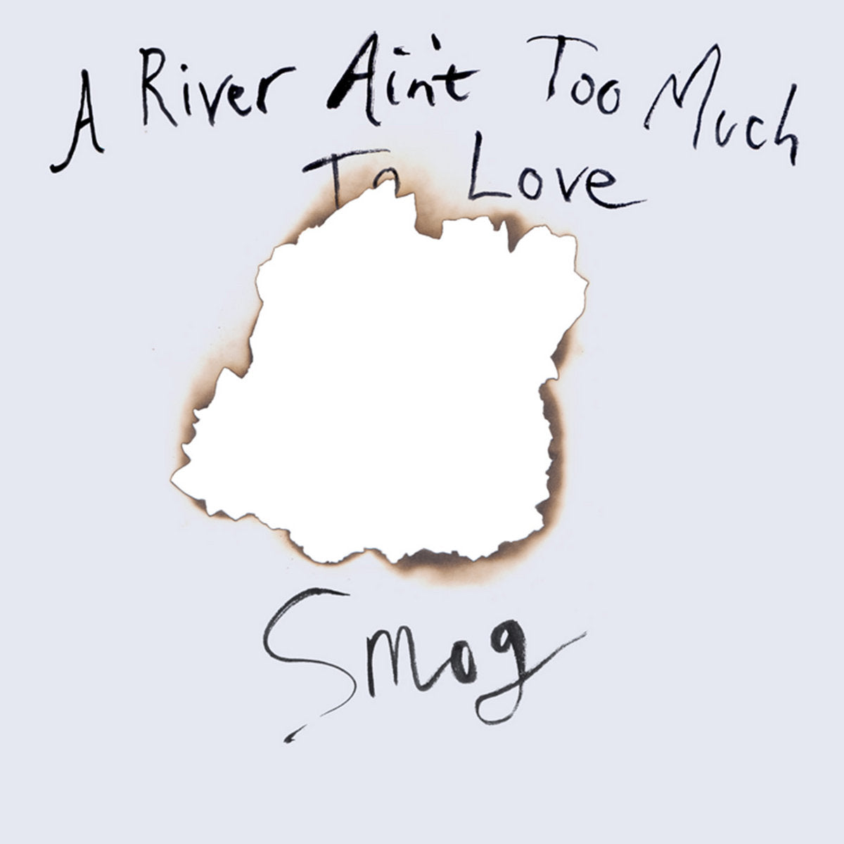 SMOG 'A RIVER AIN'T TOO MUCH TO LOVE' LP