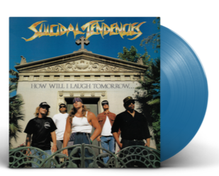 SUICIDAL TENDENCIES 'HOW WILL I LAUGH TOMORROW WHEN I CAN'T EVEN SMILE' LP (Blue Vinyl)