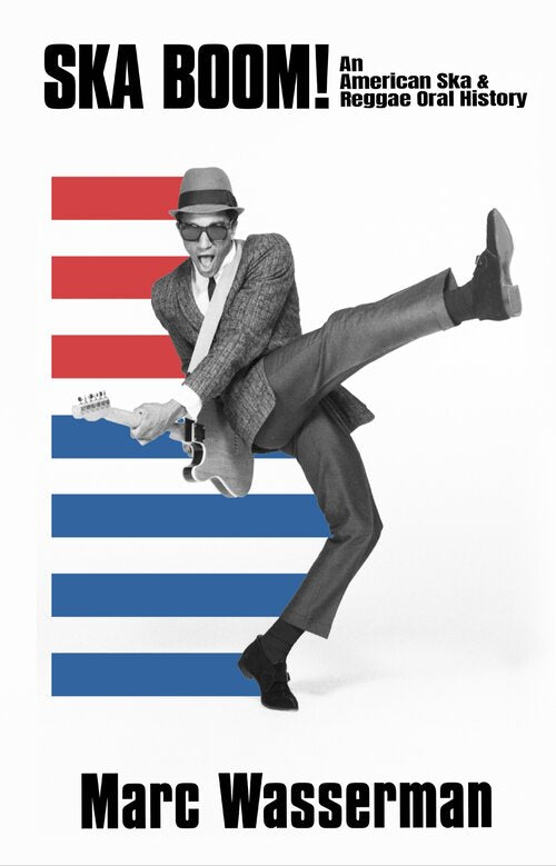 SKABOOM! AN AMERICAN SKA & REGGAE ORAL HISTORY BOOK
