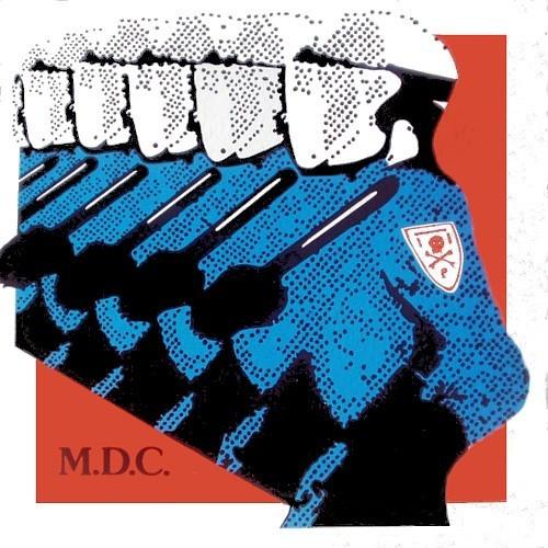 M.D.C. 'MILLIONS OF DEAD COPS' LP (Remastered, Millennium Edition)