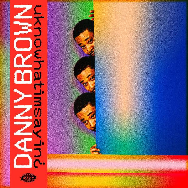 DANNY BROWN 'UKNOWHATIMSAYIN' LP