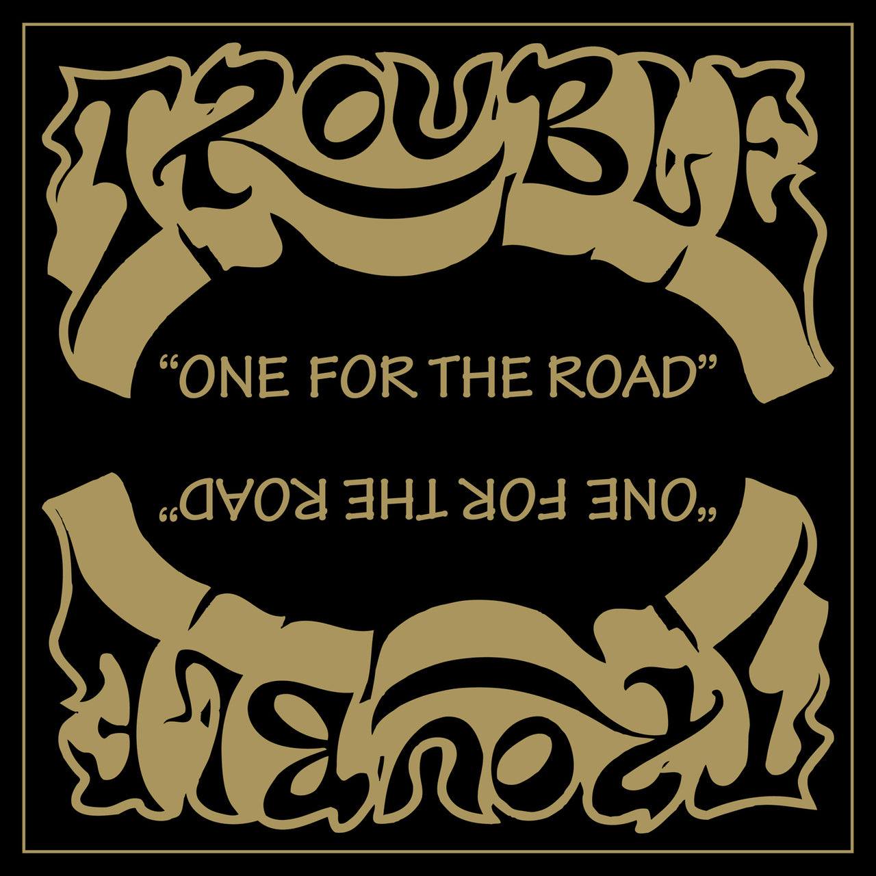 TROUBLE 'ONE FOR THE ROAD (2021 REMASTER)' LP