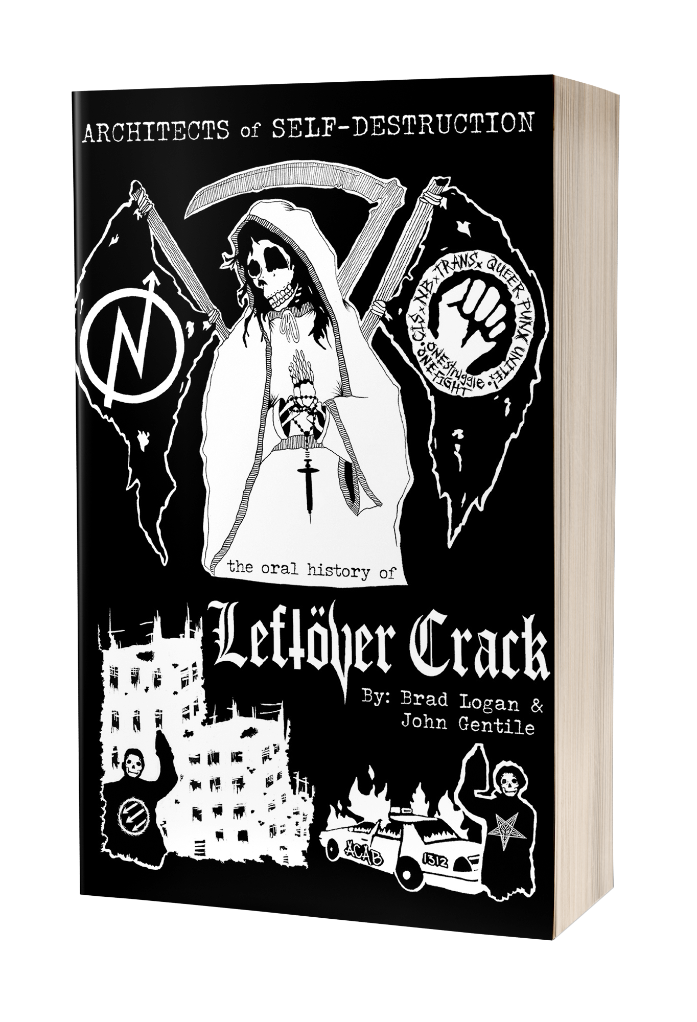 ARCHITECTS OF SELF-DESTRUCTION: AN ORAL HISTORY OF LEFTOVER CRACK BOOK