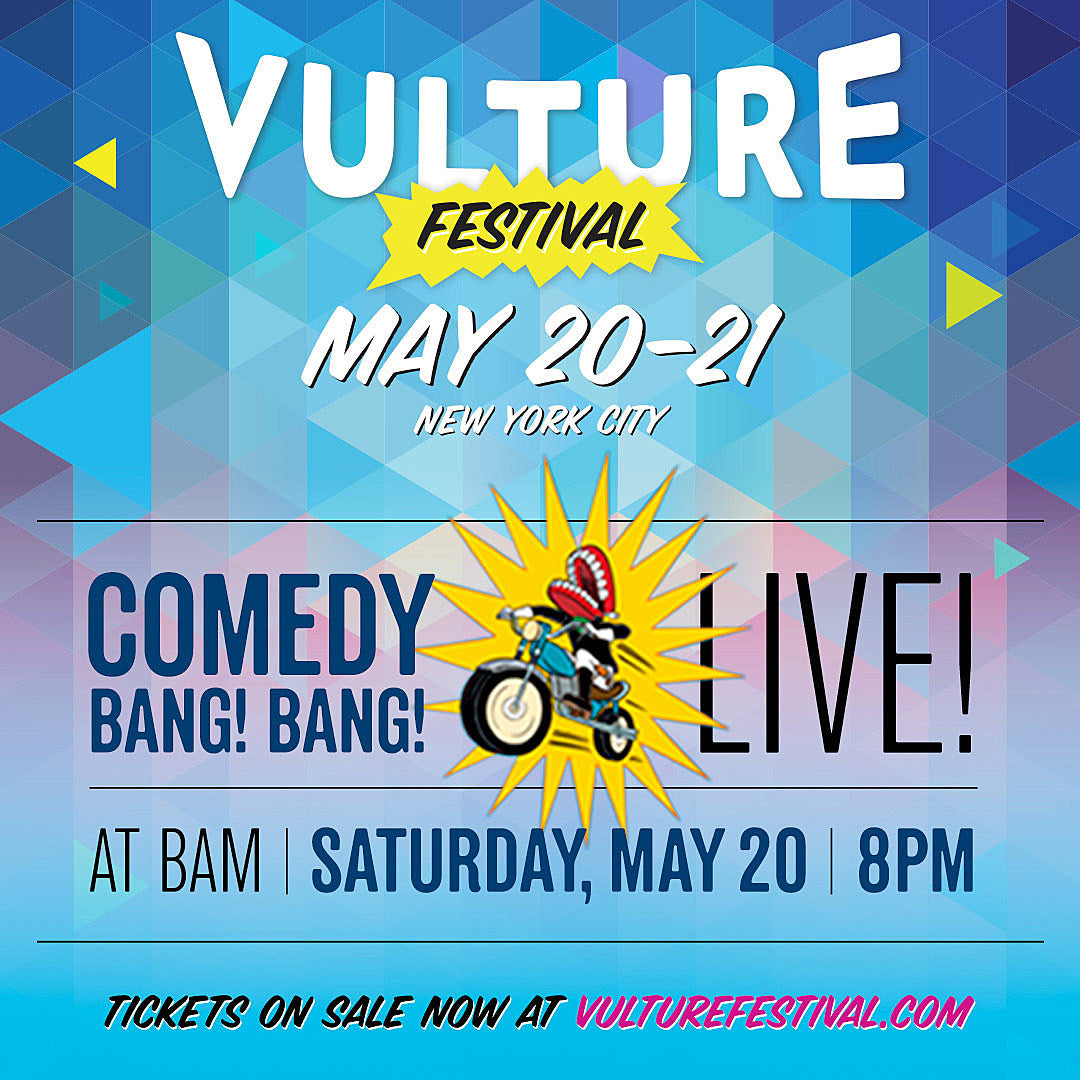 Vulture Festival 2017 happening in May with ‘Comedy Bang! Bang!’ & more