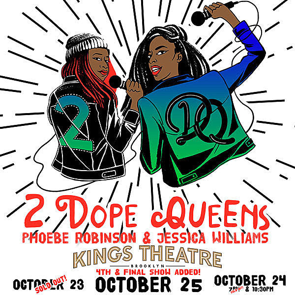 2 Dope Queens add 4th Kings Theatre show (tix on sale)